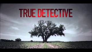 True Detective Theme / End Credits Song (The Black Angels - Young Men Dead) + LYRICS  [Official]