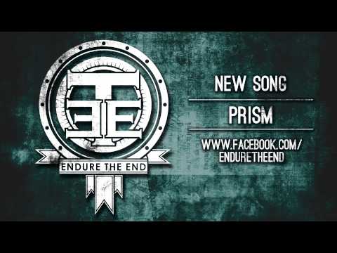 Endure The End - Prism [HD]