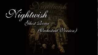 Nightwish - Ghost River (Orchestral Version)