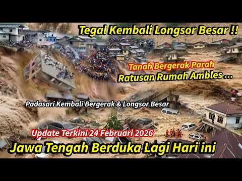 JATENG BERDUKA: BARU SAJA LONGSOR SUSULAN PADASARI, TANAH BERGERAK RUMAH² HANCUR,TEGAL LONGSOR BESAR