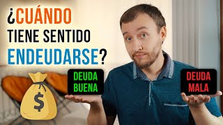 Video: ¿Cuándo Tiene Sentido Endeudarse? Deuda Buena vs  Deuda Mala