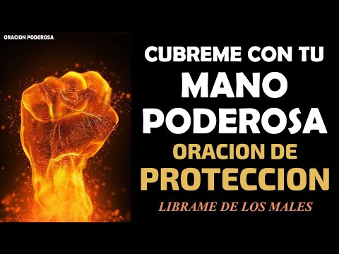 Oración de Protección ♱ Cúbreme con tu mano poderosa y líbrame de los males de este mundo