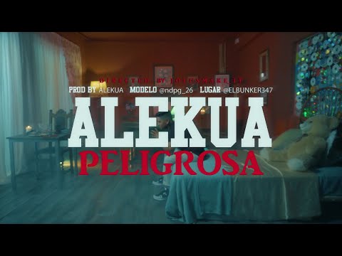 Peligrosa - Alékua (OFFICIAL VIDEO)