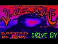 DRIVE BY - SKITZO DA RYDA FT DRIVE BY (REMASTERED)
