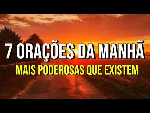 7 ORAÇÕES DA MANHÃ MAIS PODEROSAS QUE EXISTEM | Oração do Impossível, Milagres, Dinheiro e Saúde