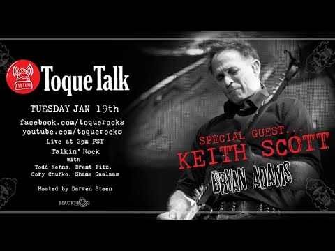TOQUE TALK - EPISODE 39 - KEITH SCOTT (Bryan Adams, Jann Arden)