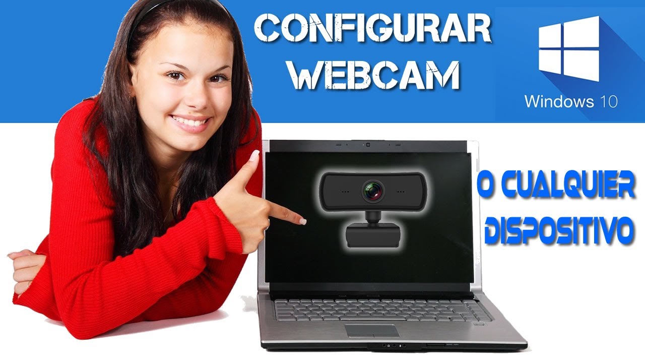 🔰 Activar y configurar WEBCAM y cualquier dispositivo en Windows 10 ⚡ FACIL ✔️