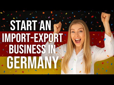 Start an Export-Import Business in GERMANY