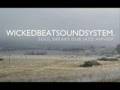 Wicked Beat Sound System - Last Night 