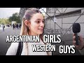 What do Argentinian Girls think of Western Guys?