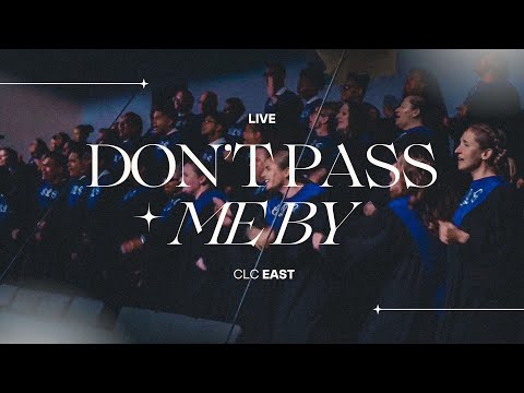 CLC East - Don't Pass Me By [Apostolic Music]