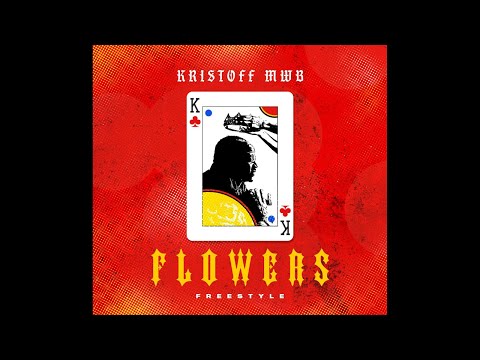 KristoffMWB - Flowers (Freestyle)