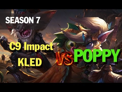 Season 7 C9 Impact plays KLED TOP vs POPPY  l LOL League of legends