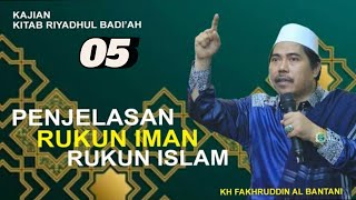 Download lagu DEFINISI RUKUN IMAN & RUKUN ISLAM || KH Fakhruddin Al Bantani || Kitab Riyadhul Badi'ah Eps:5 mp3