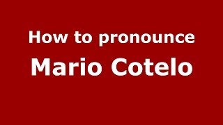 How to pronounce Mario Cotelo