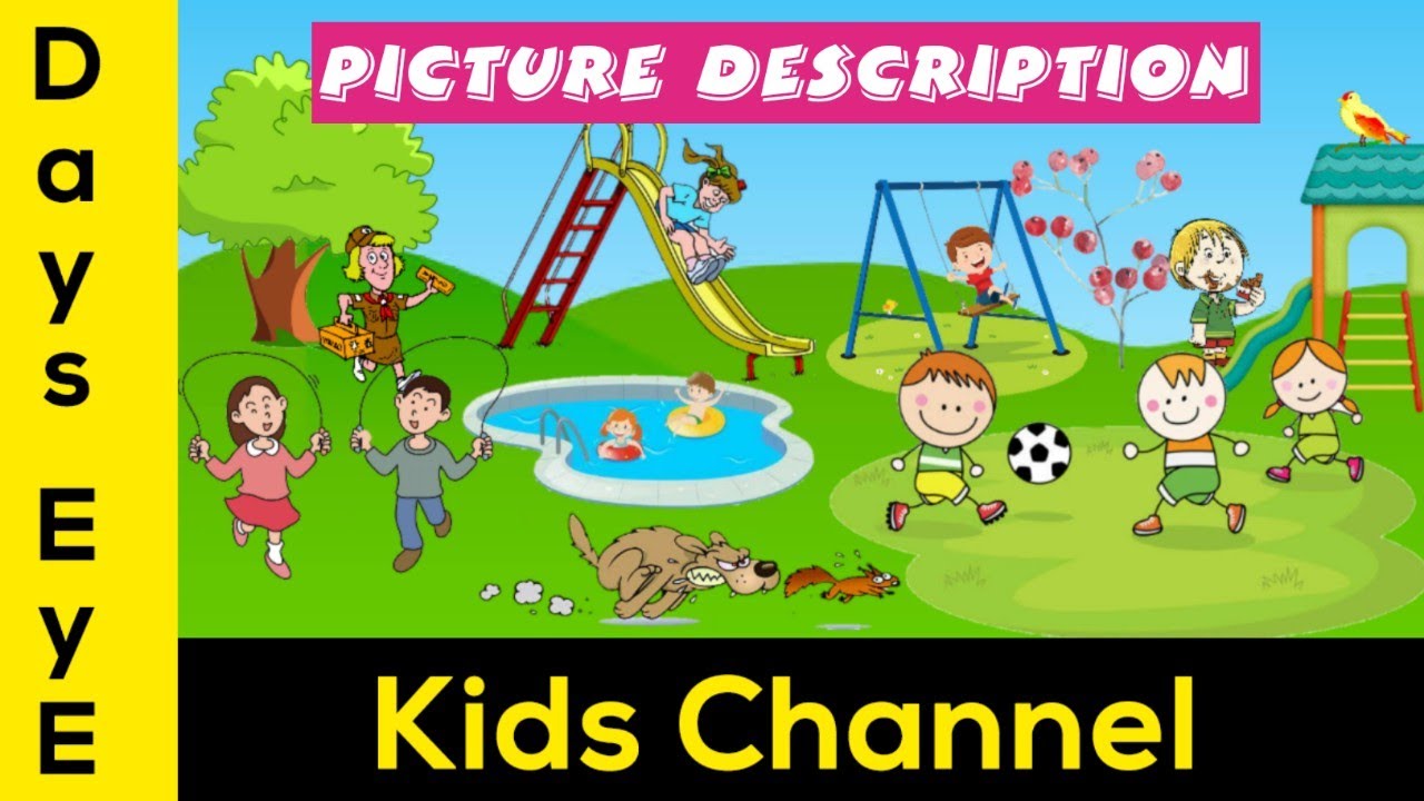 Watch video Picture description of a Park | Describe the Picture | Picture Composition | Picture Comprehension Now Picture description of a Park | Describe the Picture | Picture Composition | Picture Comprehension