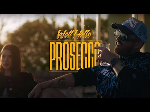 WELLHELLO - PROSECCO - OFFICIAL MUSIC VIDEO