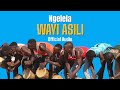 Ngelela _Wayi Asili Official Audio 