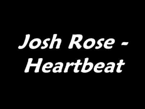 Josh Rose - Heartbeat