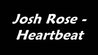 Josh Rose - Heartbeat