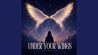 Under Your Wings