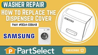 Samsung Washer Repair - How to Replace the Dispenser Cover (Samsung Part #DC64-03064B)