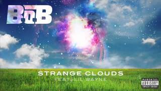 B.o.B - Strange Clouds feat. Lil Wayne OFFICIAL AUDIO + LYRICS