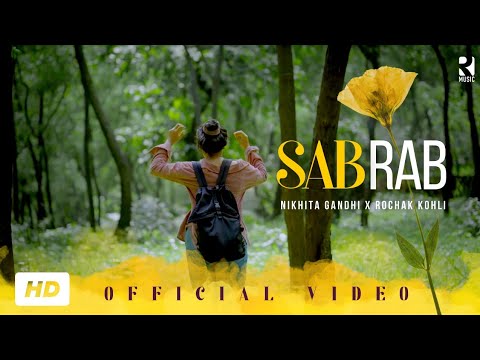 SAB RAB (Official Music Video) - Nikhita Gandhi × Rochak Kohli