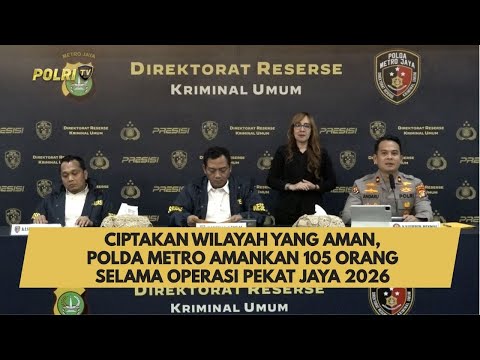 CIPTAKAN WILAYAH YANG AMAN, POLDA METRO AMANKAN 105 ORANG SELAMA OPERASI PEKAT JAYA 2026