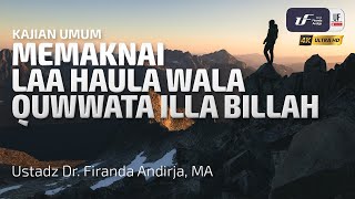 Download lagu Memaknai Laa Haula Wala Quwwata Illa Billah - Ustadz Dr. Firanda Andirja M.A mp3 Download lagu Memaknai Laa Haula Wala Quwwata Illa Billah - Ustadz Dr. Firanda Andirja M.A mp3