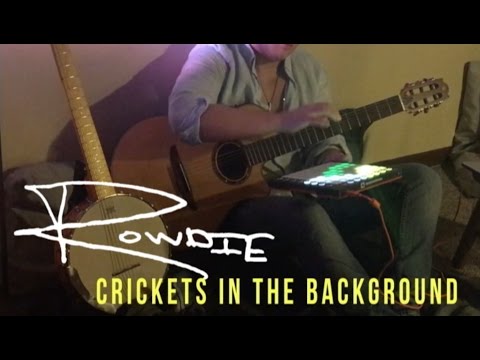 NEW COUNTRY ACOUSTIC JAM - Rowdie - New Single - Crickets In The Background