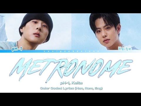 pH-1, Keita - 'Metronome' Lyrics 나사
