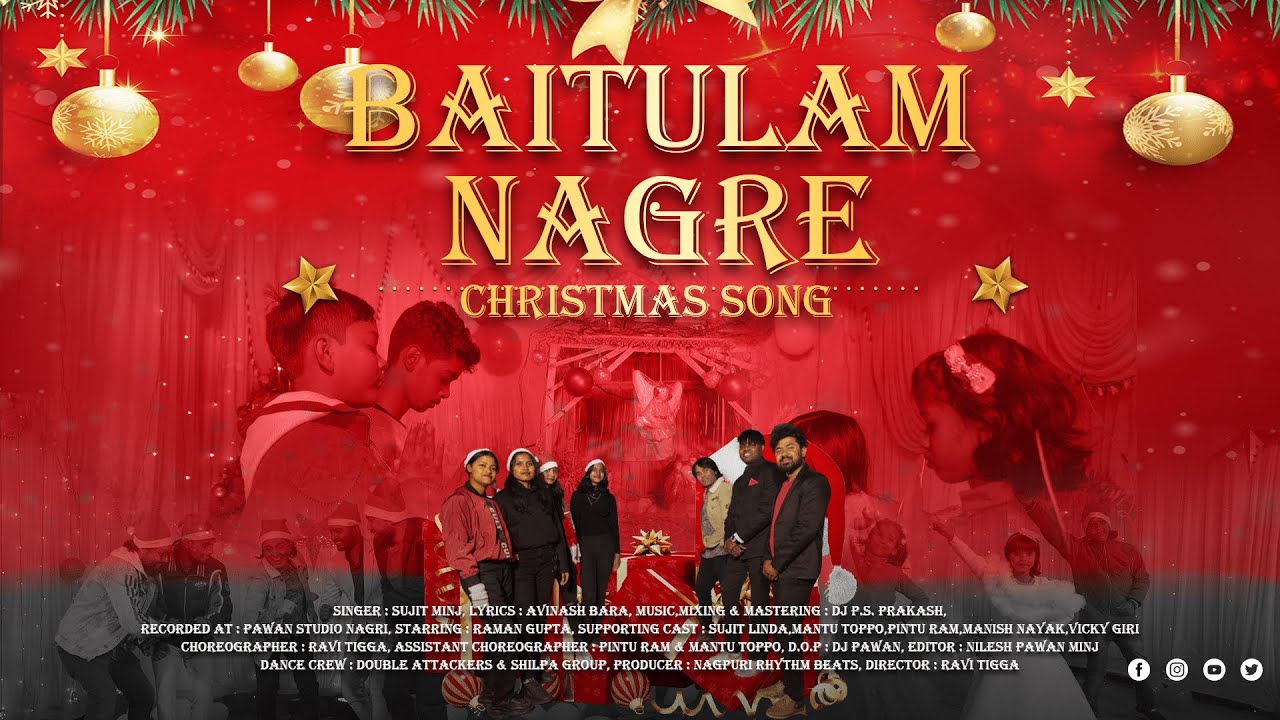 BAITULAM NAGRE||CHRISTMAS SONG||SUJIT MINZ||LATEST NAGPURI VIDEO SONG