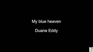 My blue heaven (Duane Eddy)