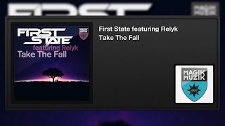 First State featuring Relyk - Take The Fall