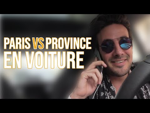 PARIS VS PROVINCE - EN VOITURE - MAXIME GASTEUIL