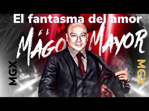 El fantasma de Amor-Grupo Los Magix (MGX)