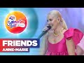 Anne Marie FRIENDS Live At Capital S Summertime Ball 2022 Capital