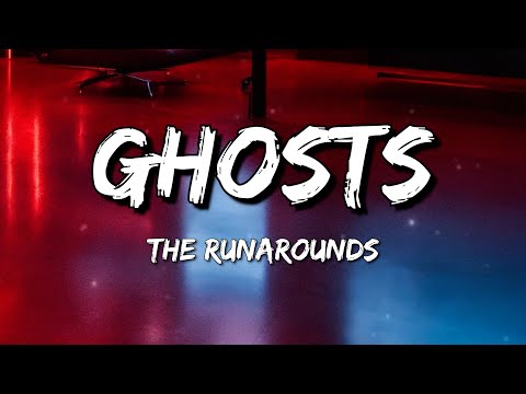 The Runarounds - Ghosts (Lyrics)