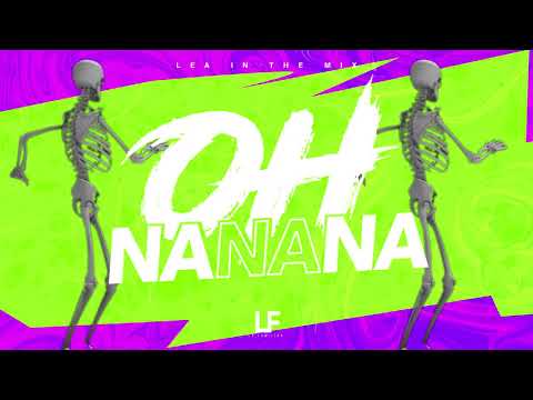 OH NANANA (Aleteo) - LEA IN THE MIX