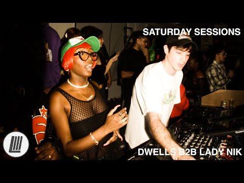 DWELLS B2B LADY NIK | SATURDAY SESSIONS "IT'S TOO LOUD"