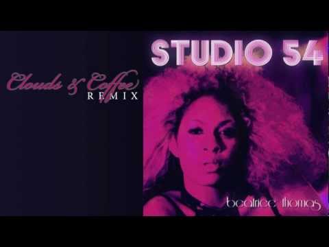 Beatrice Thomas - Studio 54 [Clouds & Coffee Remix]