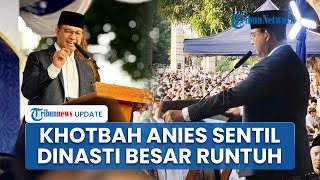 Anies Jadi Katib Salat Idul Adha, Singgung Kompetensi Dikalahkan Koneksi & Runtuhnya Dinasti Besar