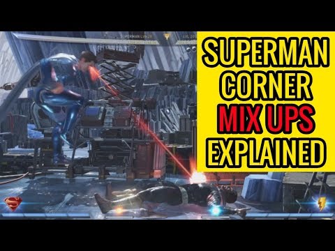 INJUSTICE 2 - HOW TO DO CORNER MIX UPS WITH SUPERMAN!
