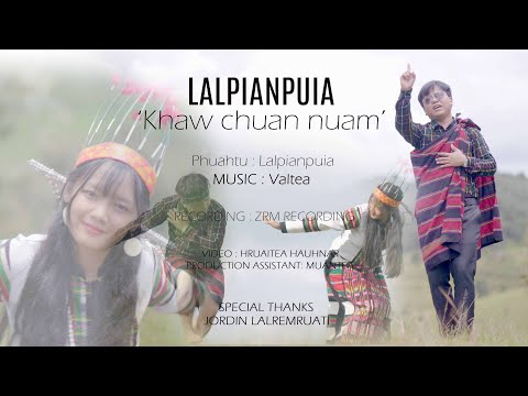 LALPIANPUIA | KHAW CHUAN NUAM | OFFICIAL  MV