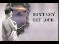 甄妮 Jenny Tseng - Don't Cry Out Loud Lyircs (Melissa Manchester Cover)