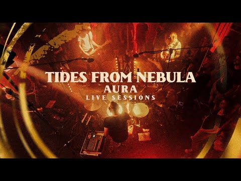 TIDES FROM NEBULA – ‘Aura’ (Full Album Live Sessions)