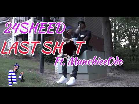 24Sheed - Last Shot ft. Munchiee (Dir. By @Where.Wald0)