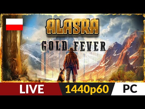 Alaska Gold Fever PL ⛏️ LIVE ❄️ Szukamy złota na Alasce