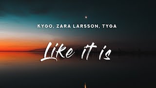 Download lagu Kygo, Zara Larsson, Tyga - Like It Is (Lyrics) mp3 Download lagu Kygo, Zara Larsson, Tyga - Like It Is (Lyrics) mp3